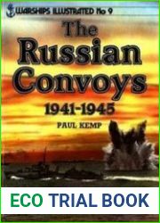 The Russian Convoys 1941-1945 (Warships Illustrated 9)