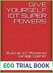 Give Yourself IoT Super Powers Build an IoT Powered Garage Opener