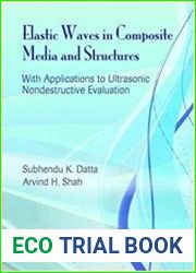 Elastic Waves in Composite Media and Structures With Applications to Ultrasonic Nondestructive Evaluation