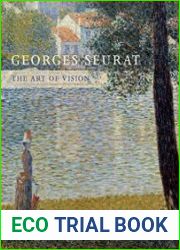 Georges Seurat The Art of Vision