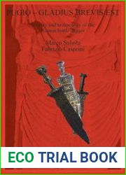 Pugio - Gladius Brevis Est History and Technology of the Roman Battle Dagger
