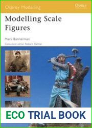 Modelling Scale Figures (Osprey Modelling №42)