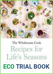 The Wholesome Cook Recipes For Life|s Seasons