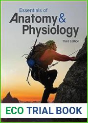 Essentials of Anatomy & Physiology, 3rd Edition
