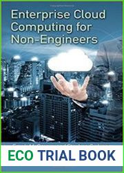 Enterprise Cloud Computing for Non-Engineers