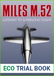 The Miles M.52 Gateway to Supersonic Flight