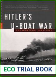 Hitler’s U-Boat War The Hunters, 1939-1942