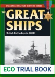 The Great Ships British Battleships in World War II (Stackpole Military History Series)