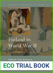 Finland in World War II History, Memory, Interpretations