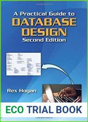 A Practical Guide to Database Design, Second Edition