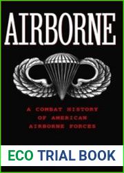 Airborne A Combat History of American Airborne Forces