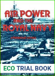 Airpower and the Royal Navy, 1914-45 A Historical Survey