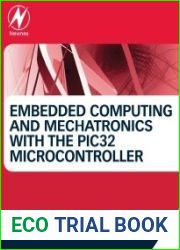 Embedded Computing and Mechatronics with the PIC32 Microcontroller