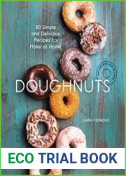 Doughnuts 90 Simple and Delicious Recipes to Make at Home, 2nd edition