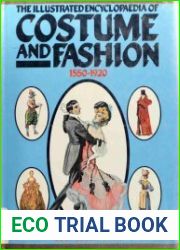 The Illustrated Encyclopaedia of Costume and Fashion 1550-1920