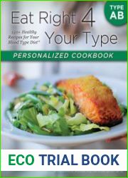 Eat Right 4 Your Type Personalized Cookbook Type AB