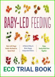 Baby-Led Feeding A Natural Way to Raise Happy, Independent Eaters
