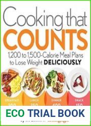 Cooking that Counts 1,200- to 1,500-Calorie Meal Plans to Lose Weight Deliciously