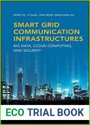 Smart Grid Communication Infrastructures Big Data, Cloud Computing, and Security