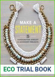 Make a Statement 25 Handcrafted Jewelry & Accessory Projects