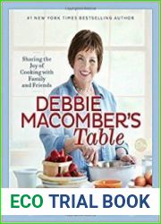 Debbie Macomber|s Table Sharing the Joy of Cooking with Family and Friends