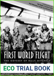 First World Flight The Odyssey of Billy Mitchell