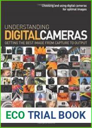 Understanding Digital Cameras Getting the Best Image from Capture to Output