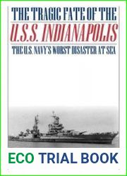 The Tragic Fate of the U.S.S. Indianapolis