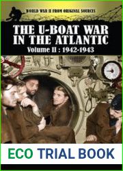 The U-Boat War in the Atlantic Volume II 1942-1943