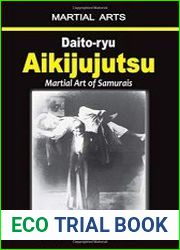 Daito-ryu Aikijujutsu Martial art of Samurais