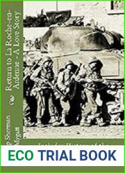 Return to La Roche-en-Ardenne - A Story of War and Love Includes History of the 745th Tank Battalion