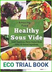Amazing Food Made Easy Healthy Sous Vide
