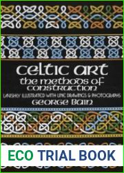 Celtic Art The Methods of Construction