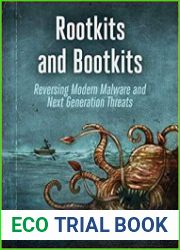 Rootkits and Bootkits Reversing Modern Malware and Next Generation Threats