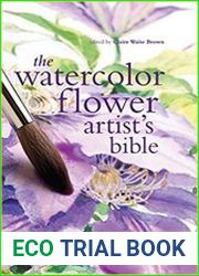 The Watercolor Flower Artist|s Bible