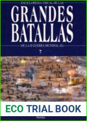 De La II Guerra Mundial (II) - Enciclopedia Visual de las Grandes Batallas №07