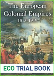 The European Colonial Empires 1815-1919