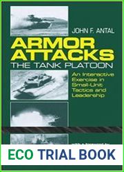 Armor Attacks The Tank Platoon - An Interactive Exercise in Small-Unit Tactics and Leadership