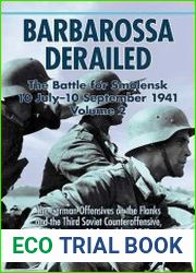 Barbarossa Derailed The Battle for Smolensk 10 July-10 September 1941 Volume 2
