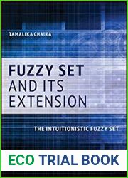 Fuzzy Set and Its Extension The Intuitionistic Fuzzy Set