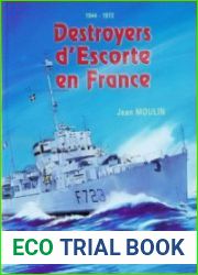 Destroyers d’Escorte en France 1944-1972