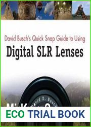 David Busch|s Quick Snap Guide to Using Digital SLR Lenses