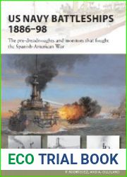 US Navy Battleships 1886-98 The pre-dreadnoughts and monitors that fought the Spanish-American War
