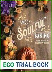 Sweet Soulful Baking Recipes Inspired by Southern Roots