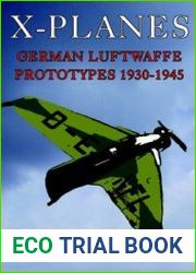 X-Planes German Luftwaffe Prototypes 1930-1945