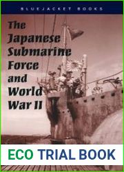 The Japanese Submarine Force and World War II