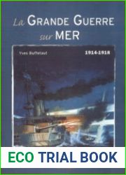 La Grande Guerre sur Mer 1914-1918