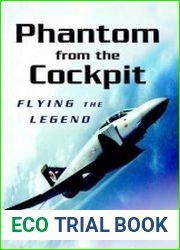 Phantom from the Cockpit Flying the Legend