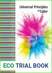 Universal Principles of Color 100 Key Concepts for Understanding, Analyzing, and Working with Color