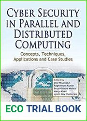 Cyber Security in Parallel and Distributed Computing Concepts, Techniques, Applications and Case Studies